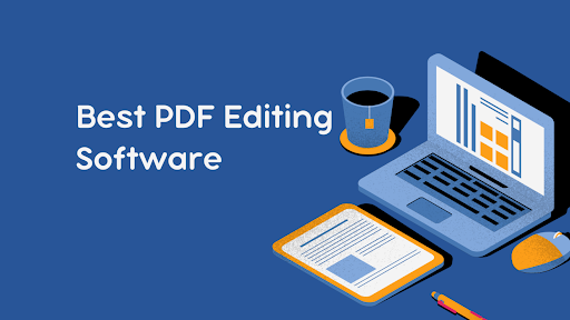 5 Best PDF Editing Software in 2024 Our Picks